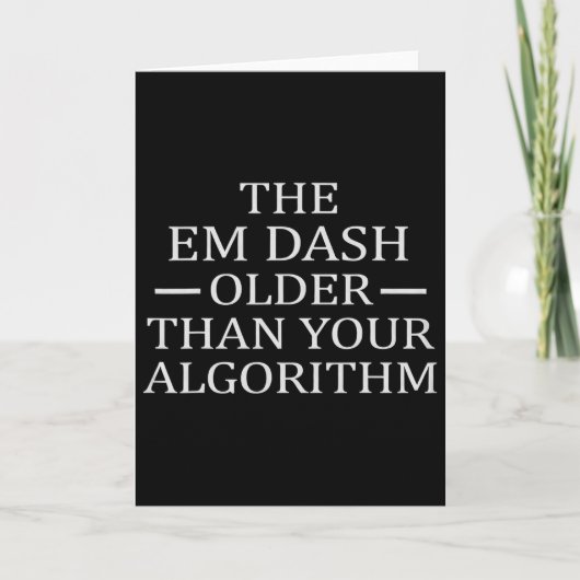 Em Dash Older Than Ai Algorithm For Writer English カード (正面)