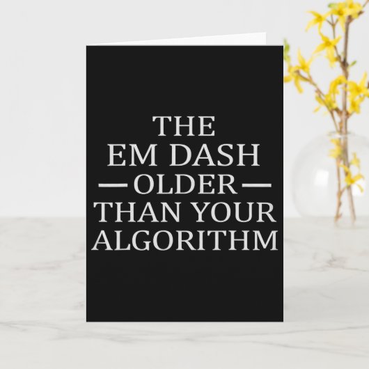 Em Dash Older Than Ai Algorithm For Writer English カード (黄色い花)