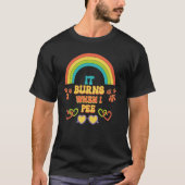 Embarrassing Funny Inappropriate Burns When Pee Ad Tシャツ (正面)