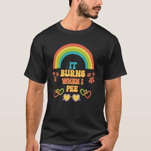 Embarrassing Funny Inappropriate Burns When Pee Ad Tシャツ (正面)