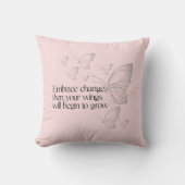 Embrace Change Throw Pillow クッション (正面)
