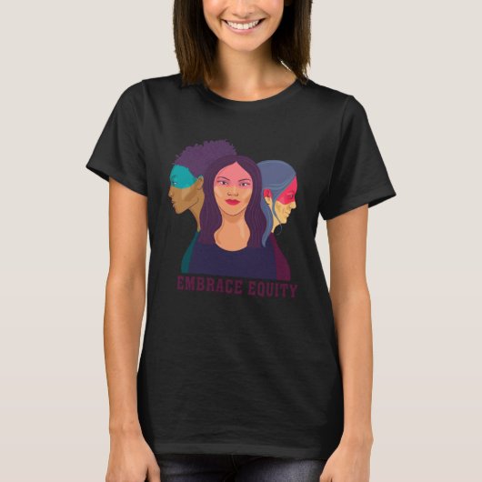 Embrace Equity for women men girl and boy 4 Tシャツ (正面)