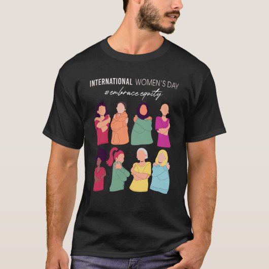 Embrace Equity International Womens Day 2023 For W Tシャツ (正面)