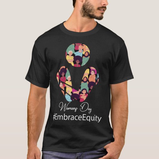 Embrace Equity International Women's Day 2023 Wome Tシャツ (正面)
