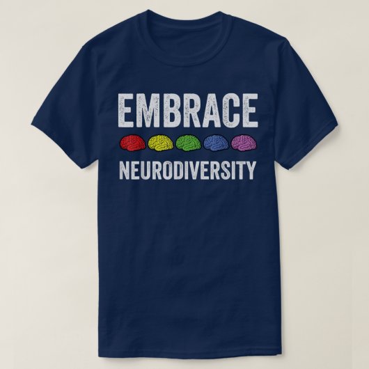 Embrace Neurodiversity Brain ADHD Autism Awareness Tシャツ (デザイン正面)