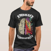 Embrace Neurodiversity Brain Neurological Conditio Tシャツ (正面)