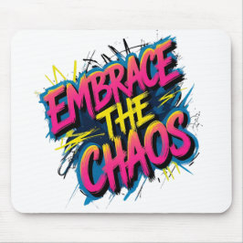 Embrace the Chaos – Grunge Typography Quote Design マウスパッド