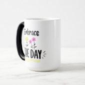 Embrace the Day Inspirational Quote Mug モーフィングマグカップ (正面左)