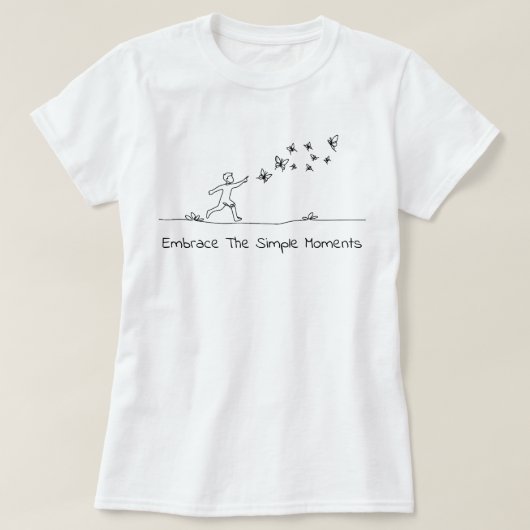 Embrace the Simple Moments - child playing outside Tシャツ (デザイン正面)