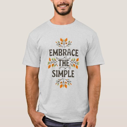 Embrace the simple tシャツ (正面)