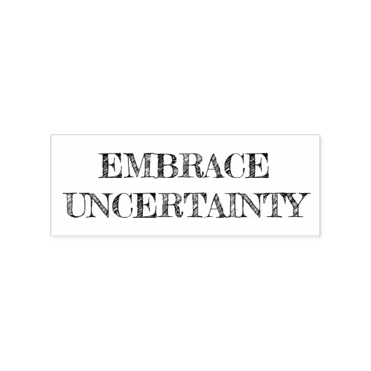 Embrace Uncertainty ラバースタンプ (インプリント)