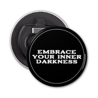 Embrace Your Inner Darkness 栓抜き