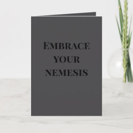 "Embrace your nemesis" (Any) Joke  カード