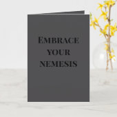 "Embrace your nemesis" (Any) Joke  カード (黄色い花)
