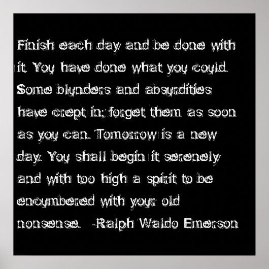 Emerson quote- Finish each day... ポスター (正面)