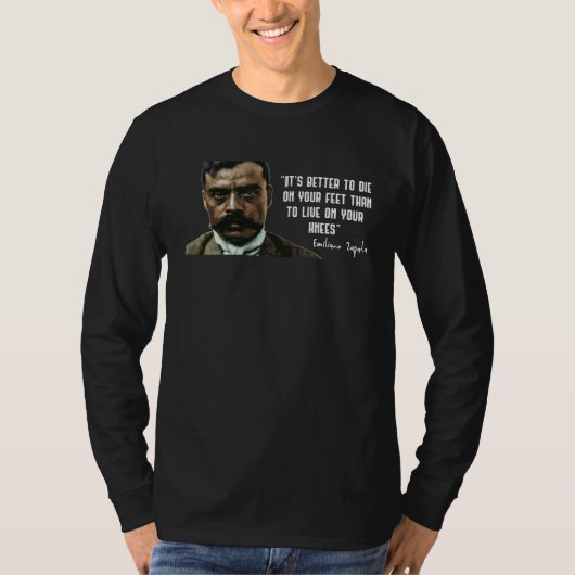 Emiliano Zapata Inspirational Quote Regarding Libe Tシャツ (正面)