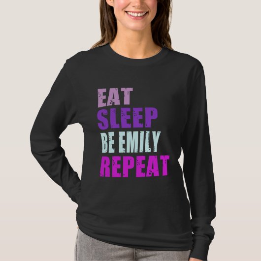 Emily Eat Sleep Be Repeat Emily Tシャツ (正面)