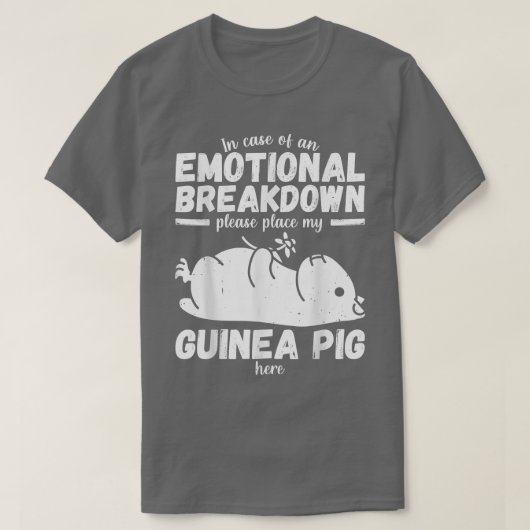 Emotional Breakdown Funny Guinea Pig Saying Woman  Tシャツ (デザイン正面)