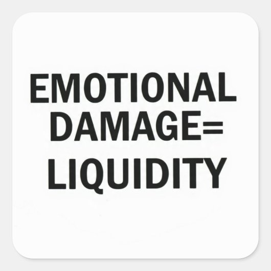 Emotional Damage to Liquidity Meme Sticker スクエアシール (正面)