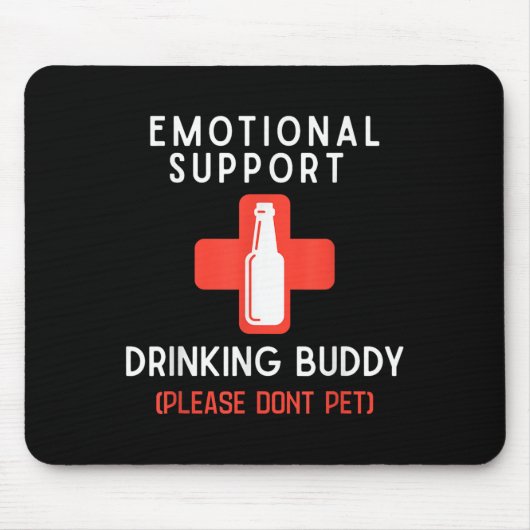 Emotional Drinking Buddy Please Don't Pet Drunk Dr マウスパッド (正面)