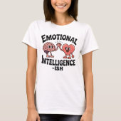 Emotional Intelligence-ish | Funny Brain-Heart Tシャツ (正面)