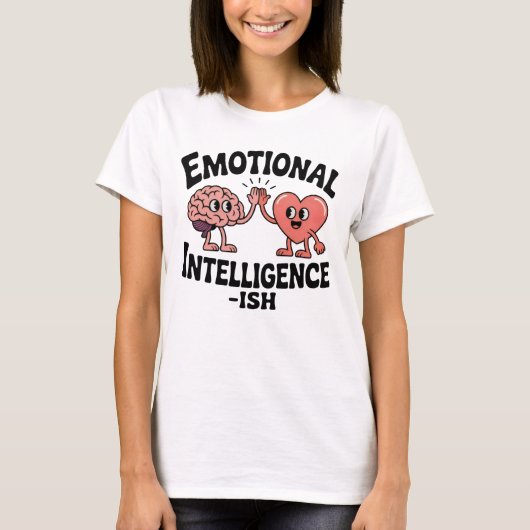 Emotional Intelligence-ish | Funny Brain-Heart Tシャツ (正面)