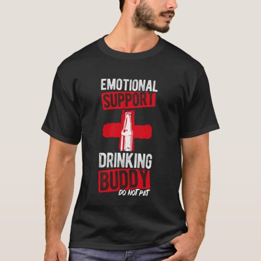 Emotional Support Drinking Buddy DO NOT PET Funny  Tシャツ (正面)