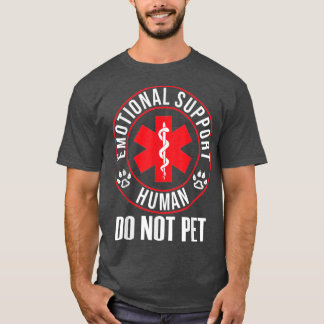Emotional Support Human Do Not Pet Service Dog Lov Tシャツ