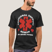 Emotional Support Human - front Tシャツ (正面)