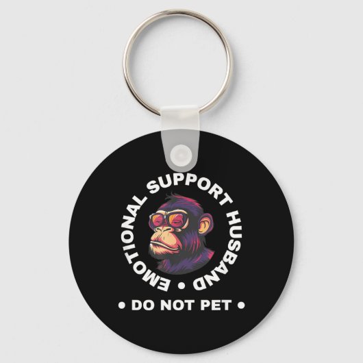 Emotional Support Husband Do Not Pet Monkey Funny キーホルダー (正面)