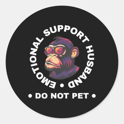 Emotional Support Husband Do Not Pet Monkey Funny ラウンドシール (正面)