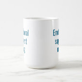 Emotional support mug: Funny coffee mug コーヒーマグカップ (中央)