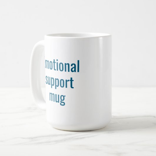 Emotional support mug: Funny coffee mug コーヒーマグカップ (正面左)