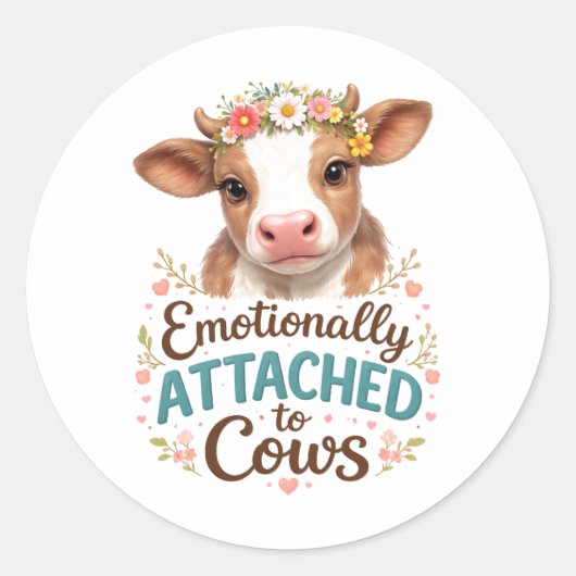 Emotionally Attached to Cows | Funny Cow Lover ラウンドシール (正面)