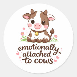 Emotionally Attached to Cows | Funny Cow Lover ラウンドシール