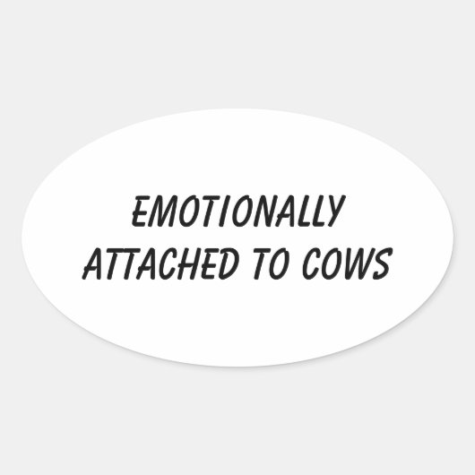 Emotionally Attached to Cows | Funny Cow Lover 楕円形シール (正面)