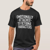 Emotionally Attached To Fictional Characters Book Tシャツ (正面)