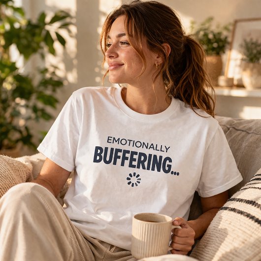 Emotionally Buffering Funny Sarcastic T-Shirt Tシャツ