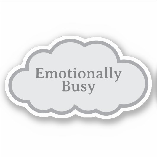 Emotionally Busy - Relatable Cloud Sticker シール (正面)