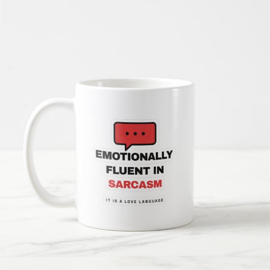 Emotionally Fluent In Sarcasm Funny Mug コーヒーマグカップ (左)