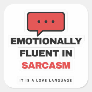 Emotionally Fluent In Sarcasm Funny Sticker スクエアシール