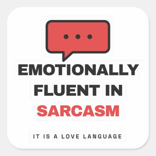 Emotionally Fluent In Sarcasm Funny Sticker スクエアシール (正面)