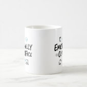 Emotionally Out of Office Funny  Coffee mug コーヒーマグカップ (中央)