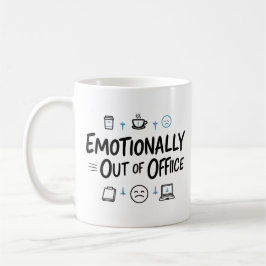 Emotionally Out of Office Funny  Coffee mug コーヒーマグカップ