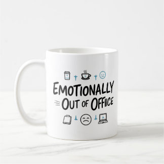 Emotionally Out of Office Funny  Coffee mug コーヒーマグカップ