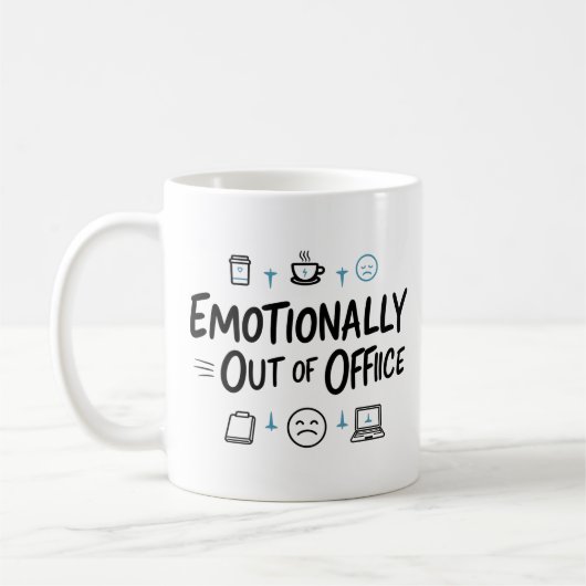 Emotionally Out of Office Funny  Coffee mug コーヒーマグカップ (左)
