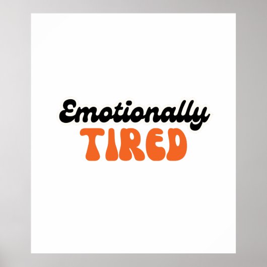 Emotionally Tired Retro Bubble Text Design ポスター (正面)