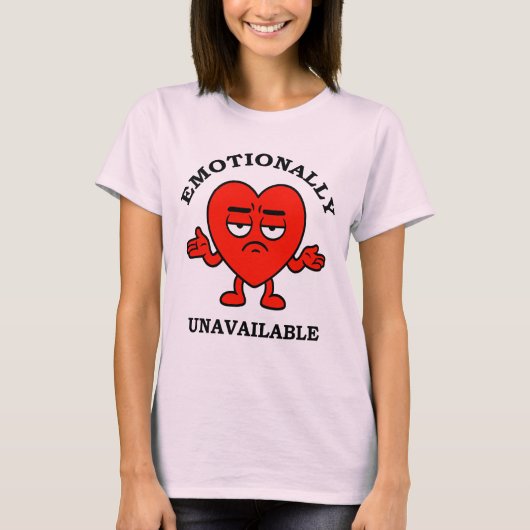 Emotionally Unavailable – Anti-Love Cartoon Heart Tシャツ (正面)