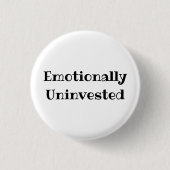 Emotionally Uninvested Funny Office Pinback Button 缶バッジ (正面)