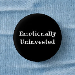 Emotionally Uninvested Funny Office Pinback Button 缶バッジ